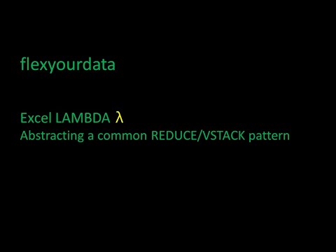 Excel LAMBDA - abstracting a common REDUCE/VSTACK pattern