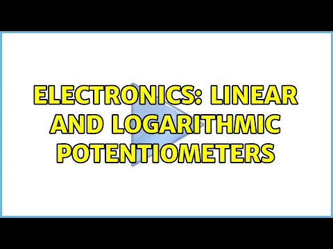 Electronics: Linear and Logarithmic Potentiometers