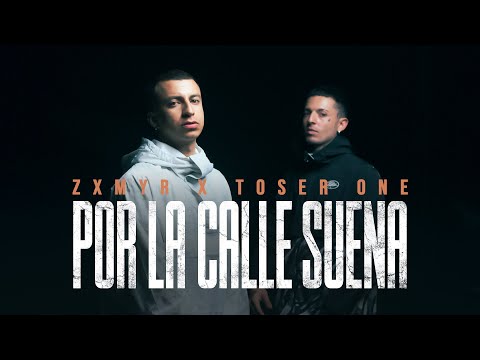 Zxmyr x Toser One - Por La Calle Suena