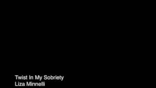 Twist In My Sobriety - Liza Minnelli