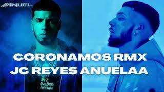 ANUEL AA ❌ JC REYES - CORONAMOS REMIX! (Audio Oficial)