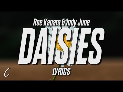 Roe Kapara & Indy June - Daisies (Lyrics)