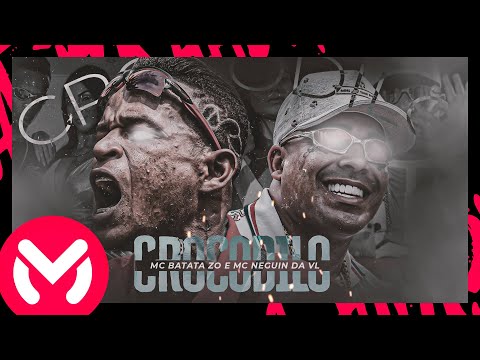 MC Neguin da VL e MC Batata ZO - Crocodilo (Videoclipe Oficial)