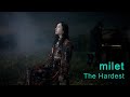 milet「The Hardest」MUSIC VIDEO (TVドラマ『七人の秘書』主題歌・先行配信中!)