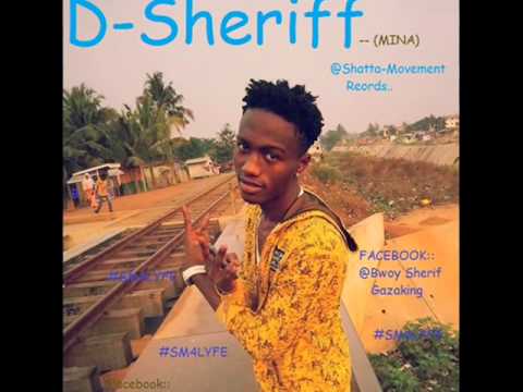 D SHERIFF -- MINA (prod.by Shatta Wale)