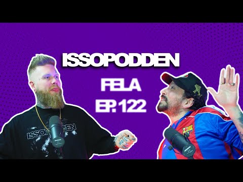 ISSOPODDEN - Episode 122: Fela
