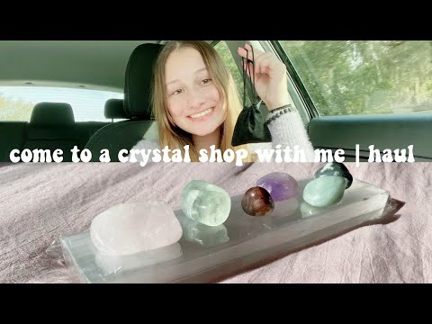 come to a crystal shop with me + a haul