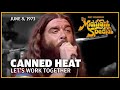 Let's Work Together - Canned Heat | The Midnight Special