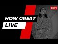How Great Live