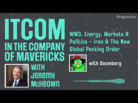 In the Company of Mavericks: WW3, Energy, Markets & Politics with Doomberg