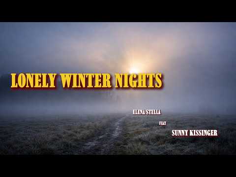 Sunny Kissinger feat Elena Stella - Lonely winter nights