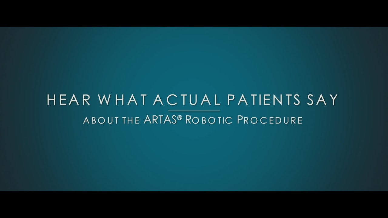 Hear What Patients Have to Say About the  ARTAS Procedure thumnail