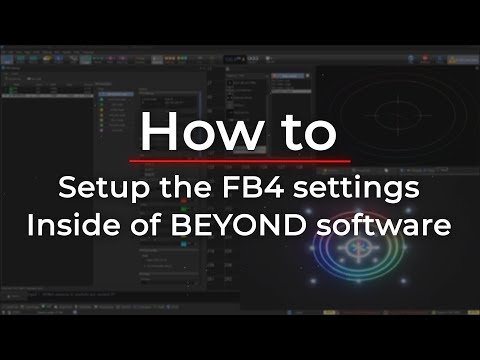 How To Setup The FB4 Settings Inside of BEYOND software