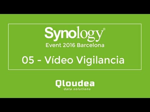 05 - Synology 2016 Vídeo Vigilancia