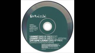 Fatboy Slim ‎– Sunset (Bird Of Prey)(Full Version)