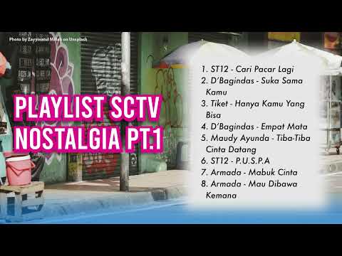 KOMPILASI LAGU FTV SCTV NOSTALGIA PT. 1 | ARMADA | ST12 | D'BAGINDAS