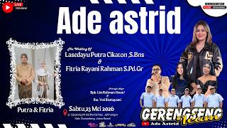 Download lagu 🔴LIVE 'ADE ASTRID X GERENGSENG TEAM | THE WEDDING 'PUTRA & FITRI' 23/05/2026 | CIPACING - JATINAGOR mp3