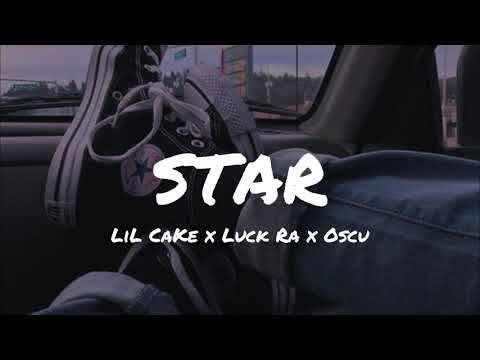 LiL CaKe x Luck Ra x Oscu - STAR//Letra