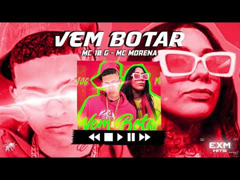 Mc 10G, Mc Morena   Vem Botar