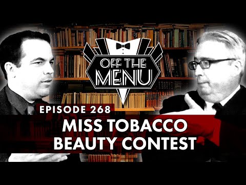 Off the Menu: Episode 268 - Miss Tobacco Beauty Contest