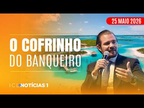 PF INVESTIGA FUNDO BILIONÁRIO NAS BAHAMAS LIGADO A VORCARO - ICL NOTÍCIAS - 25/05/26