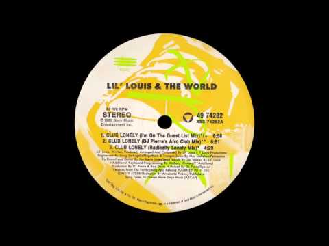 Lil' Louis & The World Club Lonely (I'm On The Guest List Mix) [1992]