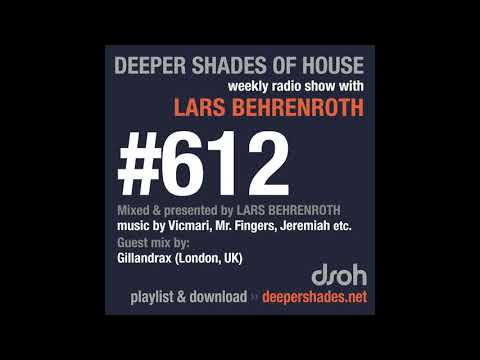 Deeper Shades Of House 612 w/ excl. guest mix by GILLANDRAX (London, UK) DEEP HOUSE 2018