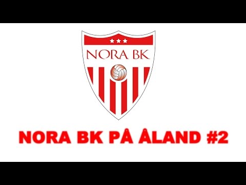 NORA BK PÅ ÅLAND | DEL 2