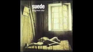 Suede - The Asphalt World (original unedited version)