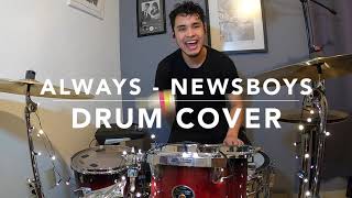 Always - Newsboys - Drum Cover