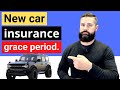 New Car Grace Period | Are you covered?