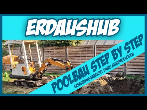 POOLBAU TEIL 1 - AUSHUB DER GRUBE - STYROPORPOOL - Der ahnungslose Poolbauer