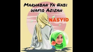 Download lagu Marhaban Ya Nabi - wafiq Azizah mp3