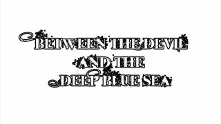 between the devil and the deep blue sea - roanoke