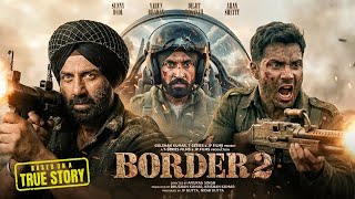 Download lagu BORDER 2 (India vs Pakistan) Full Movie | Sunny Deol | Ahan Shetty | Varun Dhawan | New Movie 2025 mp3