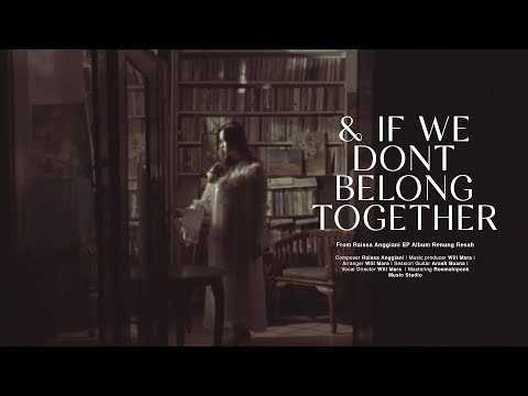Raissa Anggiani - & if we don't belong together (Official Lyric Video)