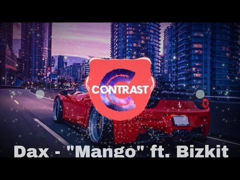 Dax - "Mango" ft. Bizkit (Bass Boosted)