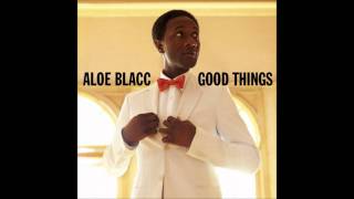 Aloe Blacc - Good Things