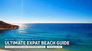 Best Beaches in Spain: Relocate to Costa Blanca