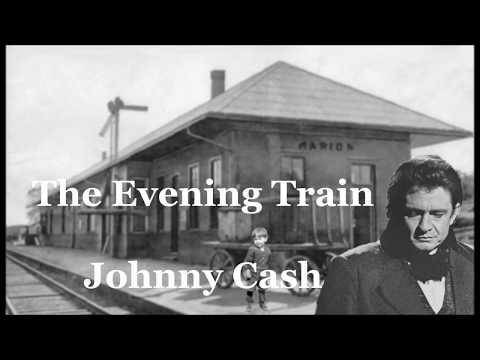 The Evening Train Johnny Cash with Lyrics