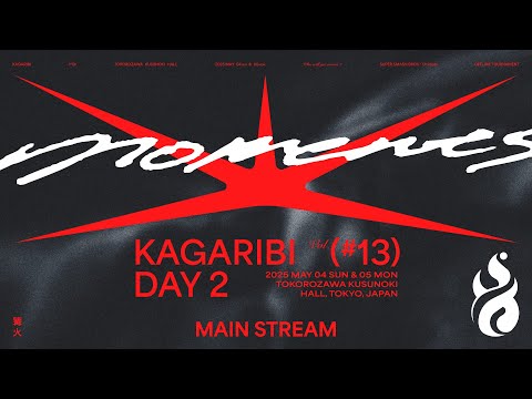 篝火 KAGARIBI #13 DAY2 Main Stream ft.Sparg0, あcola,ドラ右,ミーヤー,Zomba,しゅーとん,Syrup,Light,あしも,...and more!