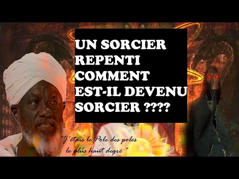 ⛔️⛔️ UN ANCIEN SORCIER RACONTE !!! COMMENT EST-IL DEVENU SORCIER ??? SURPRENANT ET CHOQUANT 😱 😱
