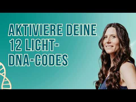 Activate your 12 LIGHT DNA CODES