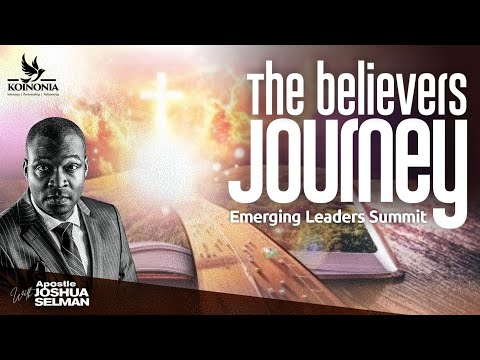 THE BELIEVER’S JOURNEY || PORT HARCOURT-NIGERIA || APOSTLE JOSHUA SELMAN