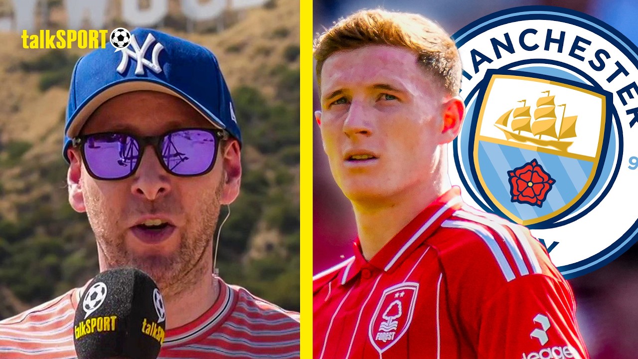 "Man City will be BACK!" Ben Jacobs REVEALS Man City's REJECTED Bid for Forest's Elliot Anderson!