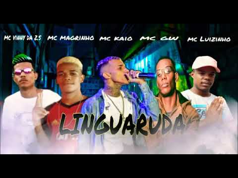 🛑 MC VINNY DA Z.S, MC MAGRINHO, MC LUIZINHO - LINGUARUDA  FEAT. MC KAIO & MC GW