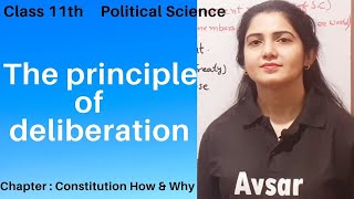 Class 11th Political Science I The principle of deliberation I Constitution why and how I