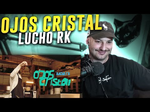 REACCION: OJOSCRISTAL - Lucho RK (Video Oficial)