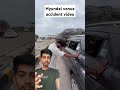Hyundai Venue Accident Video Vlog Minivlog Highway Youtubeshorts Mahaindrathar Automobile
