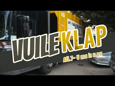 Vuile Klap - Aflevering 7 - U ma is u pa
